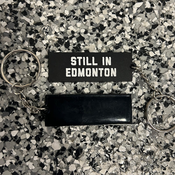 Still in Edmonton Keychain