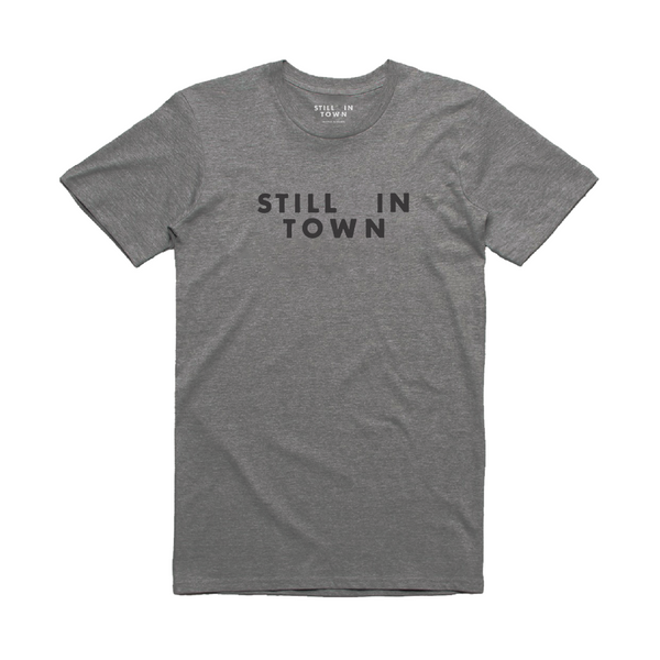 Still in Town T-Shirt