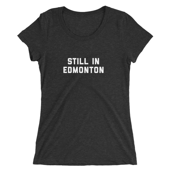 OLD STOCK Still in Edmonton Women's T-Shirt